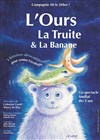 L'ours, la truite et la banane - Salle Donon
