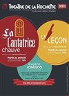 La cantatrice chauve / La leçon - Théâtre de la Huchette