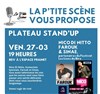 Plateau Stand Up - La P'tite scène