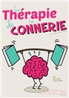 La thérapie de la connerie - Café-Théatre L'Atelier des Artistes