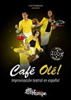 La V.O. des Feux présente Café Olé ! - Théâtre Les Feux de la Rampe - Salle 60