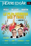 Le plus heureux des trois - Théâtre Edgar