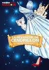 La revanche de Cendrillon - Théâtre Le Petit Manoir