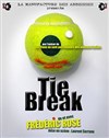 Tie-Break - La Manufacture des Abbesses