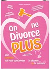 On ne divorce plus - Le Stiletto