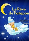 Le rêve de Patapon - L'Archange Théâtre