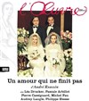 Un amour qui ne finit pas - Théâtre de l'Oeuvre