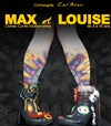 Max et Louise - Théâtre de la violette