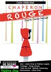 Chaperon Rouge - Théâtre de la Cité