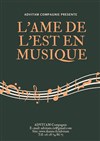 L'Âme de l'Est en Musique - Théâtre Ronny Coutteure