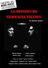 La Mission de Germaine Tillion - Théâtre du Nord-Ouest