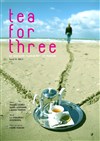 Tea for three - Théâtre de Nesle - grande salle 