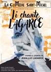 Li chante Lagarce - La Comédie Saint Michel - grande salle 