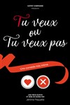 Tu veux ou tu veux pas - Le Capitole - Salle 3