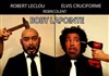 Robert Leclou et Elvis Cruciforme rebricolent Boby Lapointe - Au restau-théâtre