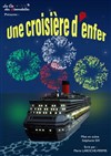 Un croisière d'enfer - Archipel Théâtre