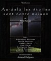 Au-delà les étoiles sont notre maison - Théâtre du Temps