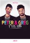 Peter et Greg dans P'tits cons - Boui Boui Café Comique
