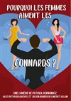 Pourquoi les femmes aiment les connards ? - Théâtre à l'Ouest Caen
