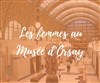 Visite guidée : les femmes au musée d'Orsay - Musée d'Orsay