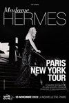 Madame Hermes : Paris New York Tour - La Nouvelle Eve