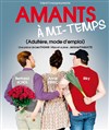 Amants a mi-temps - Théâtre le Palace - Salle 4