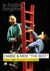 Habbe & Meik : The Best - Théâtre des Bergeries