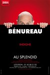 Didier Bénureau dans Indigne - Le Splendid