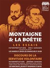 La Boétie : Discours de la servitude volontaire - Le Petit Théâtre