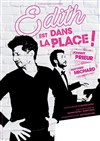 Edith est dans la place ! - Ambigu Théâtre