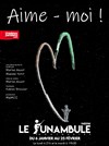 Aime-moi ! - Le Funambule Montmartre