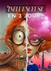 Influenceuse en 3 jours - Le Darcy Comédie