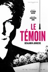 Le témoin - Théâtre Buffon