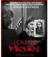 Louise Michel, écrits et cris - Théâtre Essaion