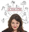 Déborah Bellamie dans Le cas n°22 - Café Théâtre Le 57