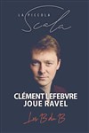 Piano : Clément Lefebvre joue Ravel - La Piccola Scala