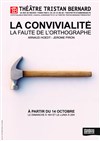 La convivialité, la faute de l'orthographe - Théâtre Tristan Bernard