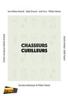 Chasseurs Cueilleurs - Théâtre Darius Milhaud