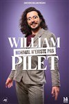 William Pilet dans Normal n'existe pas - Café théâtre de la Fontaine d'Argent