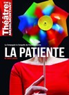 La Patiente - Théâtre de Ménilmontant - Salle Guy Rétoré