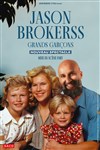 Jason Brokerss dans Grands garçons - Espace Charles Vanel