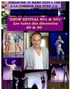 Marc Adryan & co show revival 80's / 90's - La Comédie des Suds