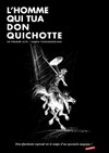 L'homme qui tua Don Quichotte - Théâtre du Roi René - Salle du Roi