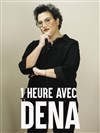 1 heure avec Dena - Spotlight