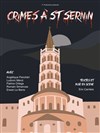 Crimes à Saint-Sernin - La Comédie de Toulouse