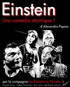Einstein - Théâtre les Enfants du Paradis