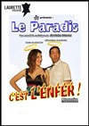 Le Paradis c'est l'Enfer ! - Laurette Théâtre