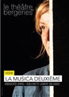 La Musica deuxième - Théâtre des Bergeries