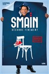 Smaïn Déconne Finement - La nouvelle comédie
