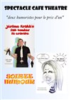 Soirée humour avec Jérôme Krakko et Sandra Turchi - Théâtre des Voraces